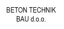 BETON TECHNIK BAU d.o.o. 