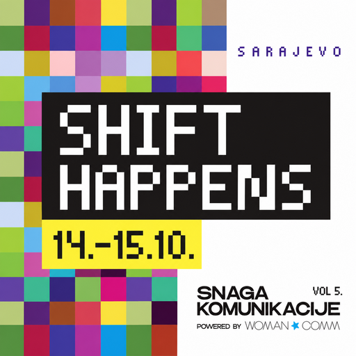 Peta konferencija SNAGA KOMUNIKACIJE - SHIFT HAPPENS 2026
